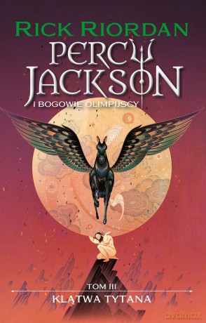 Klątwa tytana. Percy Jackson i bogowie olimpijscy (Tom 3) - Rick Riordan [KSIĄŻKA]