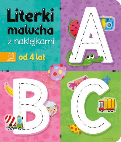 Literki malucha z naklejkami. Od 4 lat - Agnieszka Bator [KSIĄŻKA]