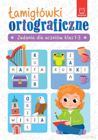 Łamigłówki ortograficzne. Zadania dla uczniów klas 1-3 - Beata Karlik [KSIĄŻKA]