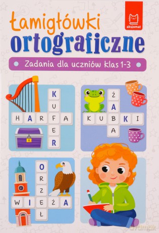 Łamigłówki ortograficzne. Zadania dla uczniów klas 1-3 - Beata Karlik [KSIĄŻKA]