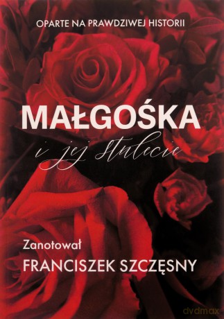 Małgośka i jej stulecie - Franciszek Szczęsny [KSIĄŻKA]