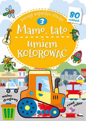 Mamo, Tato umiem kolorować. Część 3 [KSIĄŻKA]