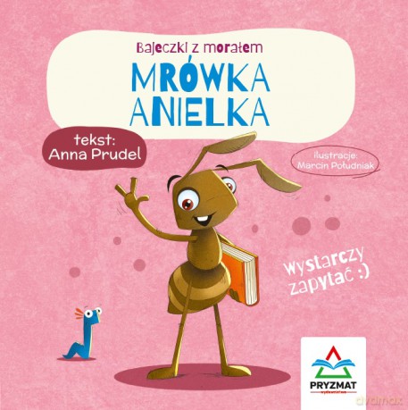 Mrówka Anielka. Bajeczki z morałem - Anna Prudel [KSIĄŻKA]