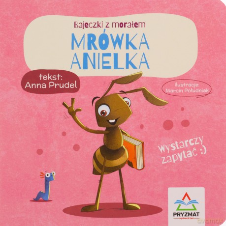 Mrówka Anielka. Bajeczki z morałem - Anna Prudel [KSIĄŻKA]