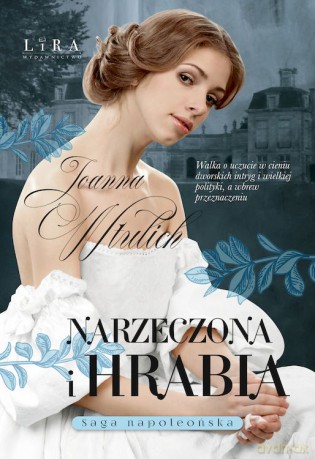 Narzeczona i hrabia - Joanna Wtulich [KSIĄŻKA]