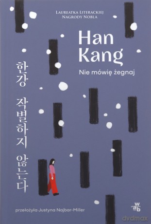 Nie mówię żegnaj - Han Kang [KSIĄŻKA]