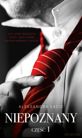 Niepoznany. Mimo wszystko (Tom 1) - Aleksandra Łacic [KSIĄŻKA]