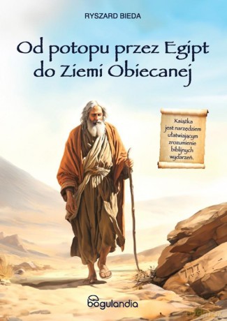 Od potopu przez Egipt do Ziemi Obiecanej - Ryszard Bieda [KSIĄŻKA]