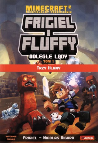 Odległe lądy. Trzy klany. Frigiel i fluffy nieoficjalny przewodnik po świecie Minecraft - Nicolas Digard, Frigiel [KSIĄŻKA]