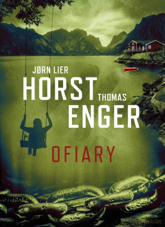 Ofiary. Blix i Ramm na tropie zbrodni (Tom 5) - Jorn Lier Horst, Thomas Enger [KSIĄŻKA]