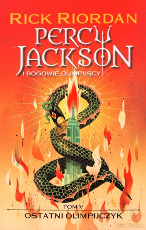 Ostatni Olimpijczyk. Percy Jackson i bogowie olimpijscy (Tom 5) - Rick Riordan [KSIĄŻKA]