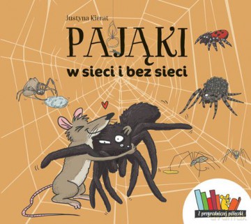 Pająki w sieci i bez sieci - Justyna Kierat [KSIĄŻKA]