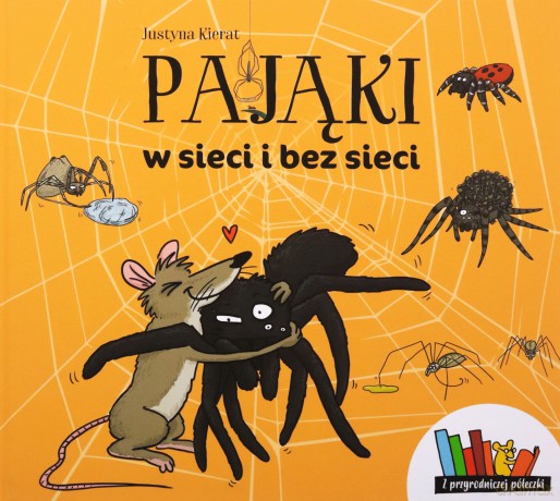 Pająki w sieci i bez sieci - Justyna Kierat [KSIĄŻKA]