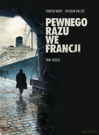 Pewnego razu we Francji (Tom 3) - Fabien Nury, Sylvain Vallee [KOMIKS]