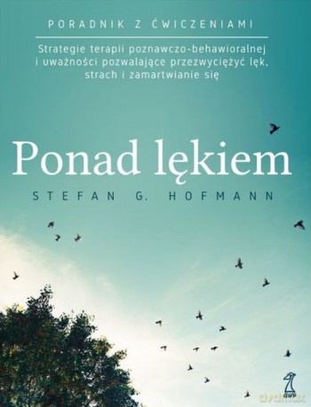 Ponad lękiem - Stefan G. Hofmann [KSIĄŻKA]