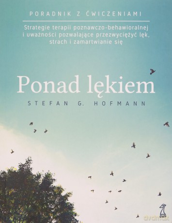 Ponad lękiem - Stefan G. Hofmann [KSIĄŻKA]