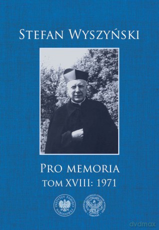 Pro Memoria (Tom 18: 1971) - Stefan Wyszyński [KSIĄŻKA]