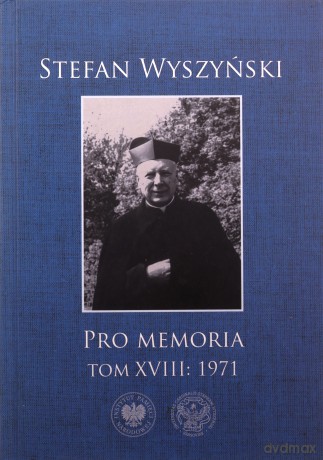 Pro Memoria (Tom 18: 1971) - Stefan Wyszyński [KSIĄŻKA]