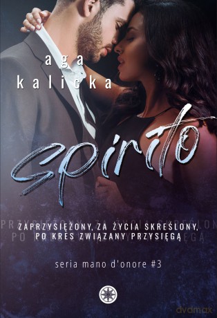 Spirito. Mano d'onore (Tom 3) - Aga Kalicka [KSIĄŻKA]