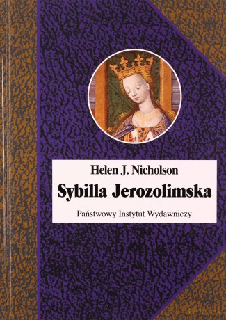 Sybilla Jerozolimska - Helen J. Nicholson [KSIĄŻKA]
