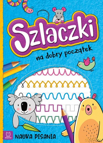 Szlaczki na dobry początek. Nauka pisania - Agnieszka Bator [KSIĄŻKA]