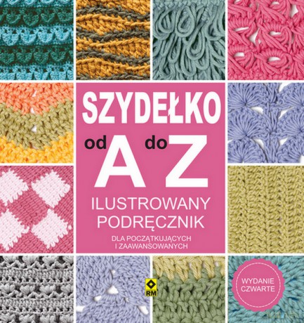 Szydełko od A do Z [KSIĄŻKA]