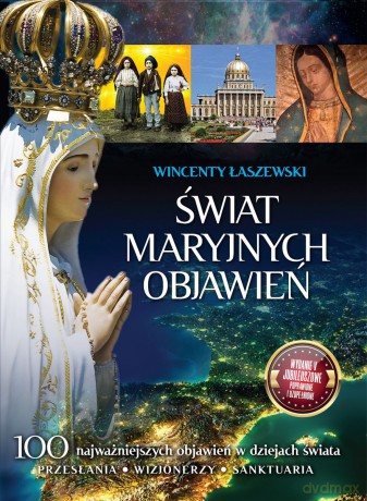 Świat Maryjnych Objawień - Wincenty Łaszewski [KSIĄŻKA]