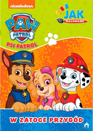 W zatoce przygód. Psi Patrol. Jak malowane [KSIĄŻKA]