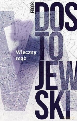 Wieczny mąż - Fiodor Dostojewski [KSIĄŻKA]