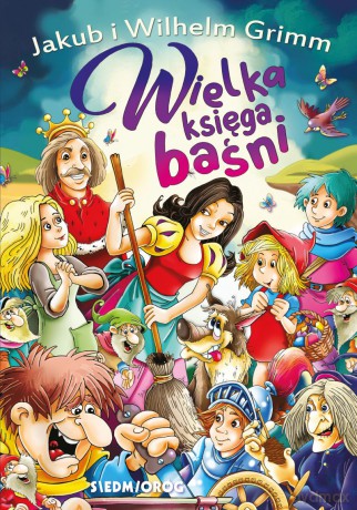 Wielka księga baśni - Jakub I Wilhelm Grimm [KSIĄŻKA]