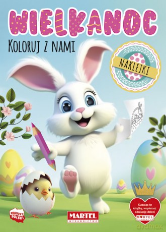 Wielkanoc. Koloruj z nami z naklejkami - Jarosław Żukowski [KSIĄŻKA]
