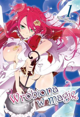 Wrobiona w Magię (Tom 1) - Shiyota Kon [KOMIKS]