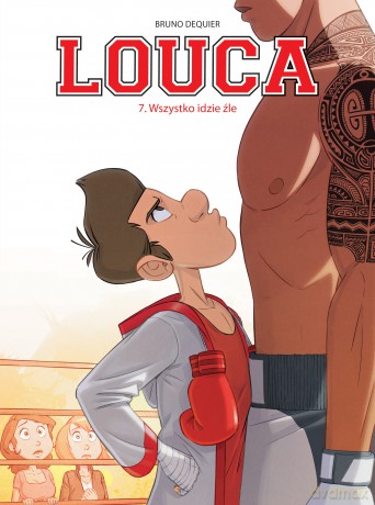 Wszystko idzie źle. Louca (Tom 7) - Bruno Dequier [KOMIKS]