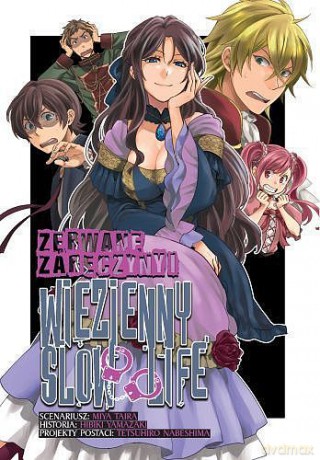 Zerwane Zaręczyny i Więzienny Slow Life - Taira Miya, Yamazaki Hibiki, Nabeshima Tetsuhiro [KOMIKS]