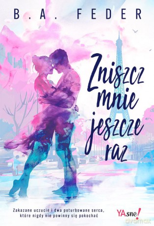 Zniszcz mnie jeszcze raz - B.A. Feder [KSIĄŻKA]