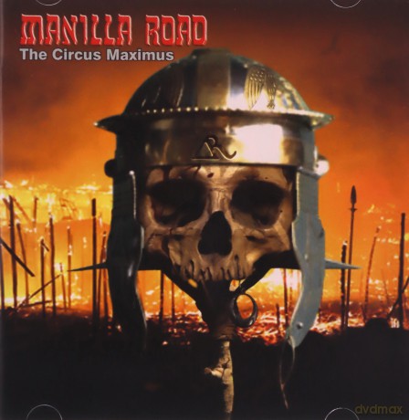Manilla Road: The Circus Maximus [DVD]+[CD]