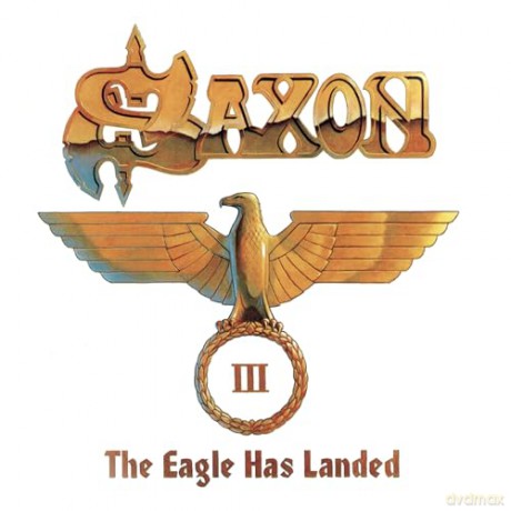Saxon: The Eagle Has Landed, Pt. 3 (Live) [2CD]