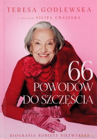 66 powodów do szczęścia - Teresa Godlewska, Filip Chajzer [KSIĄŻKA]