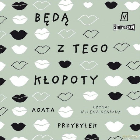 Będą z tego kłopoty. Dłuższa przerwa (Tom 1) - Agata Przybyłek [AUDIOBOOK]