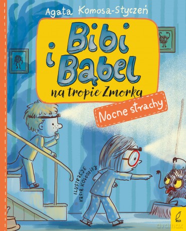 Bibi i Bąbel na tropie Zmorka. Nocne strachy - Agata Komosa-Styczeń [KSIĄŻKA]