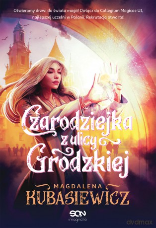 Czarodziejka z ulicy Grodzkiej - Magdalena Kubasiewicz [KSIĄŻKA]