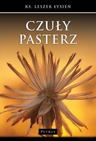 Czuły Pasterz - Leszek Łysień [KSIĄŻKA]
