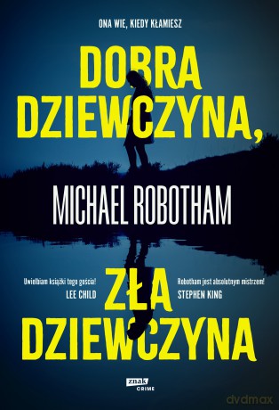 Dobra dziewczyna, zła dziewczyna - Michael Robotham [KSIĄŻKA]