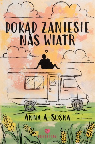 Dokąd zaniesie nas wiatr - Anna Sosna [KSIĄŻKA]