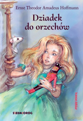Dziadek do orzechów - Ernst Theodor Amadeus Hoffmann [KSIĄŻKA]