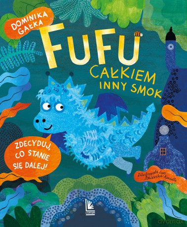 Fufu. Całkiem inny smok - Dominika Gałka [KSIĄŻKA]
