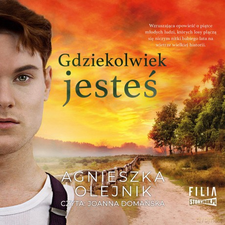 Gdziekolwiek jesteś - Agnieszka Olejnik [AUDIOBOOK]