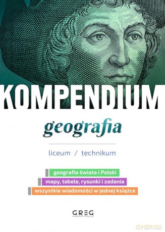 Geografia. Kompendium. Liceum/technikum - Opracowanie zbiorowe [KSIĄŻKA]