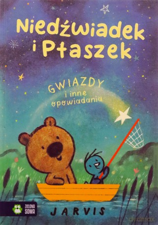 Gwiazdy i inne opowiadania. Niedźwiadek i Ptaszek - Jarvis [KSIĄŻKA]