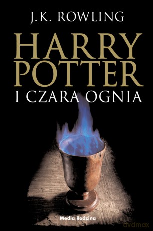 Harry Potter i czara ognia. Harry Potter - J. K. Rowling [KSIĄŻKA]